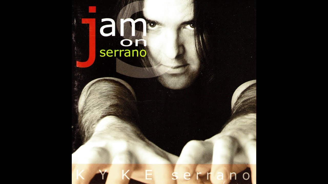 KYKE SERRANO -JAM ON SERRANO-