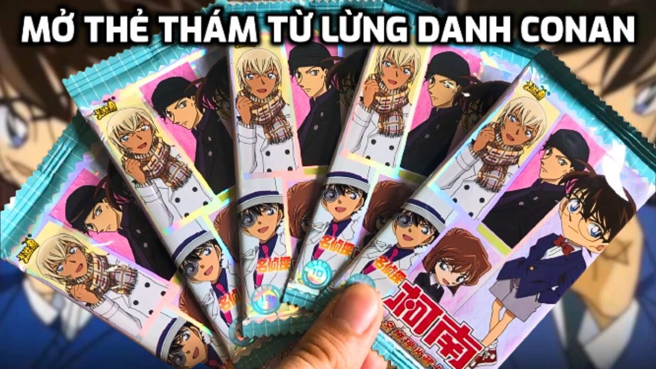 DNT - Quay Lại Mở Thẻ Anime Thám Tử Lừng Danh CONAN - Những Tấm Thẻ Hiếm Đã Xuất Hiện