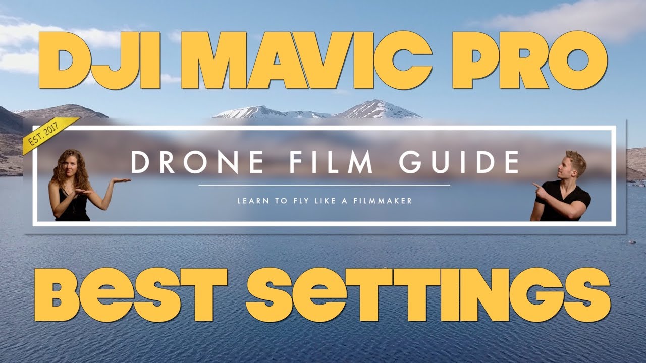 DJI Mavic Pro || ЛУЧШИЕ НАСТРОЙКИ ДЛЯ ВИДЕОСЪЕМЩИКОВ