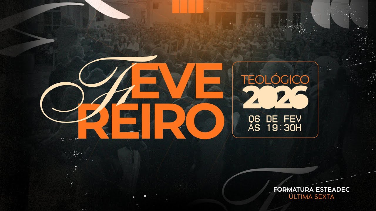 FEVEREIRO TEOLOGICO | SEXTA | 13/02/2026