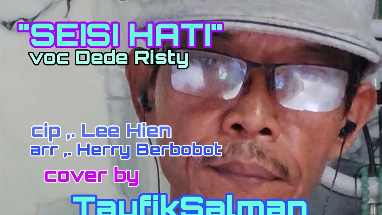 Seisi Hati voc Dede Risty (cover by TaufikSalman)