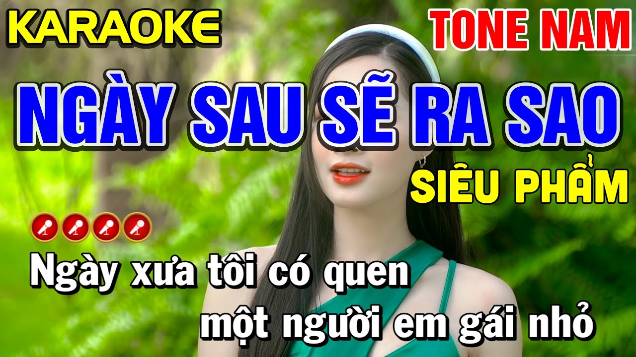 ✔ NGÀY SAU SẼ RA SAO Karaoke Tone Nam - Tình Trần Organ