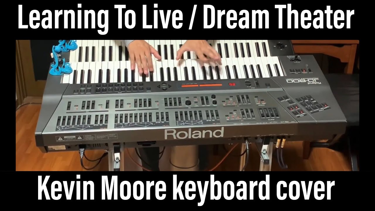 Dream Theater Learning To Live keyboard cover Kevin Moore JD800 DW8000 360infinite ドリームシアター ケヴィンムーア