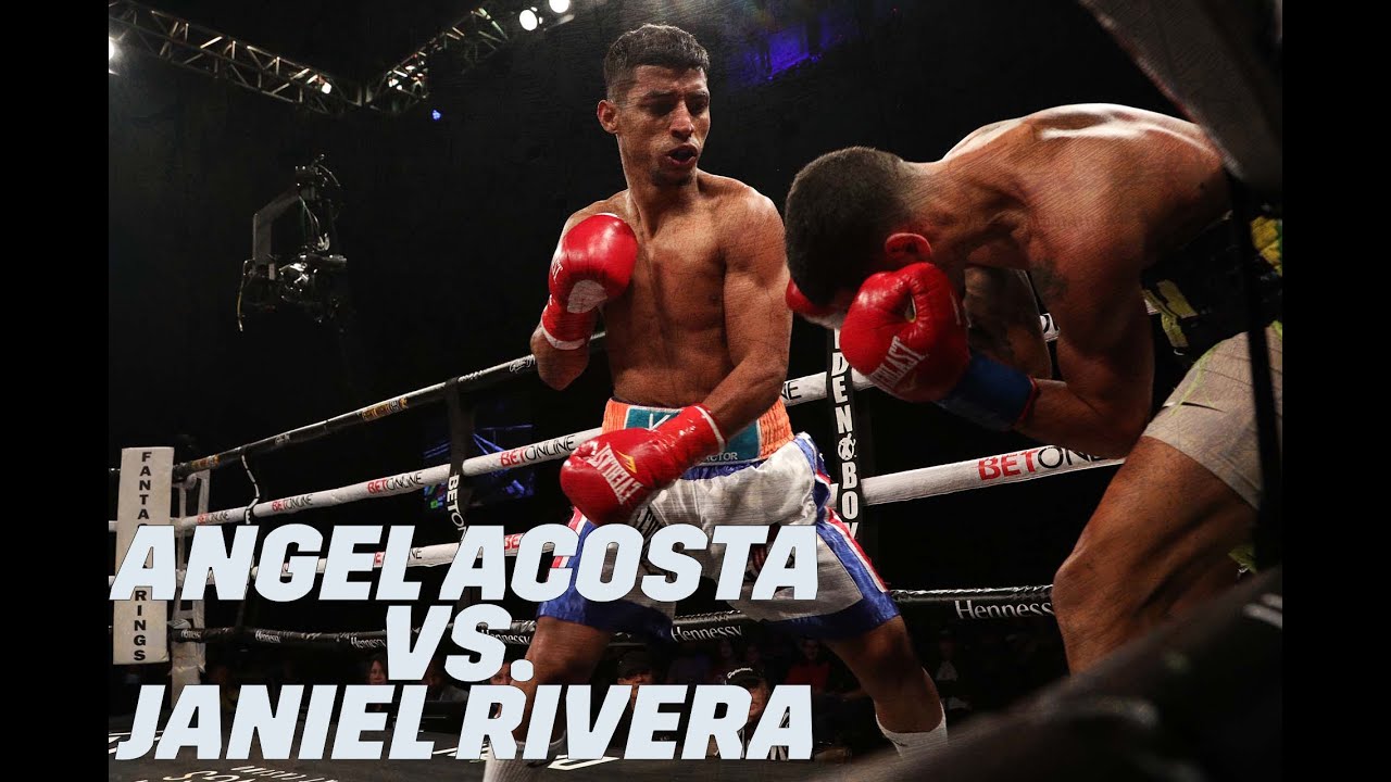 GOLDEN BOY FIGHT NIGHT: ANGEL ACOSTA vs. JANIEL RIVERA