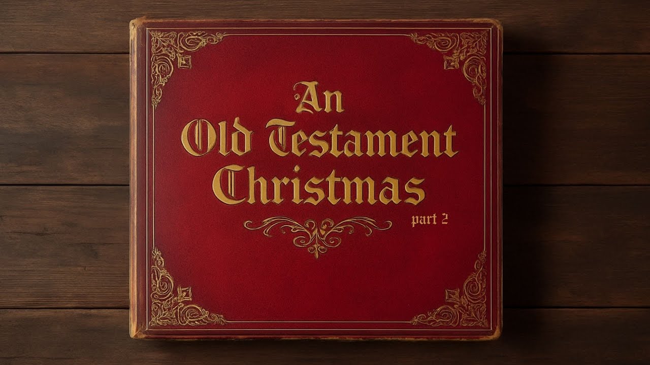 An Old Testament Christmas part 2