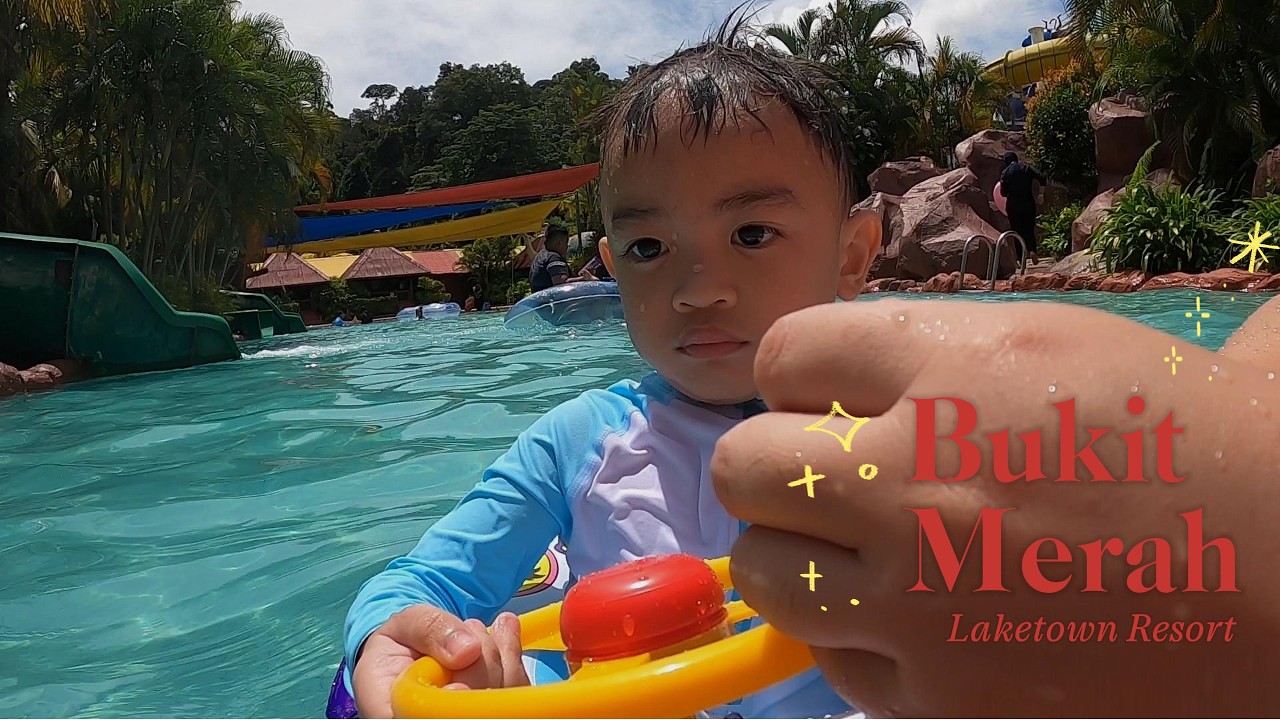 Trip ke Bukit Merah Laketown Resort Waterpark 2022