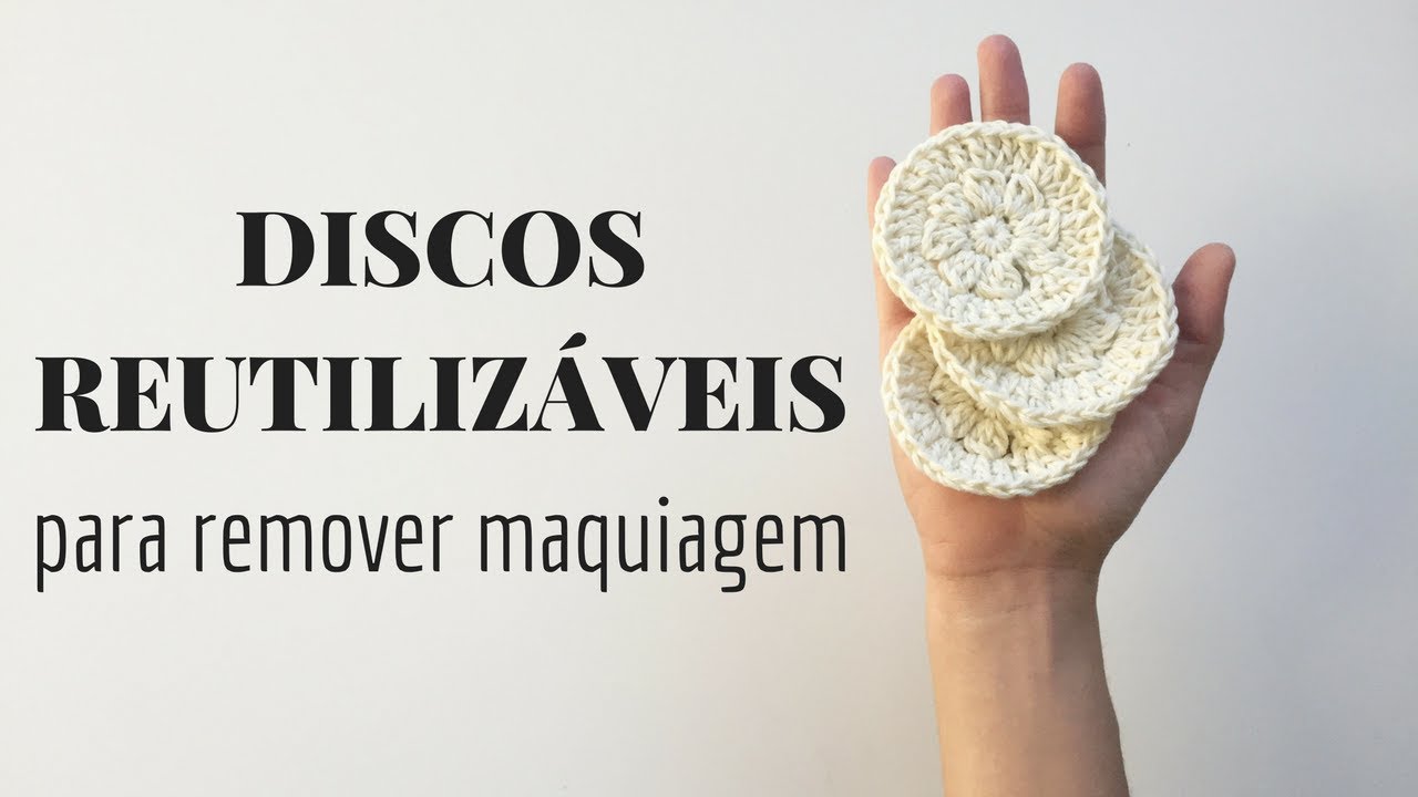 Discos Reutilizáveis de Crochê Para Remover Maquiagem