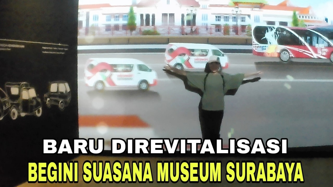 WISATA SURABAYA || UPDATE SUASANA MUSEUM SURABAYA - MUSEUM SIOLA SURABAYA