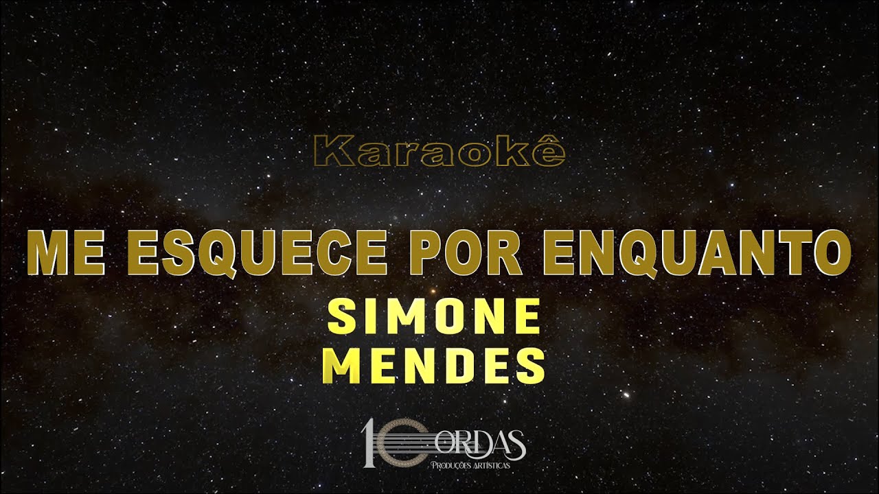 Me Esquece Por Enquanto - Simone Mendes (Karaokê Version)