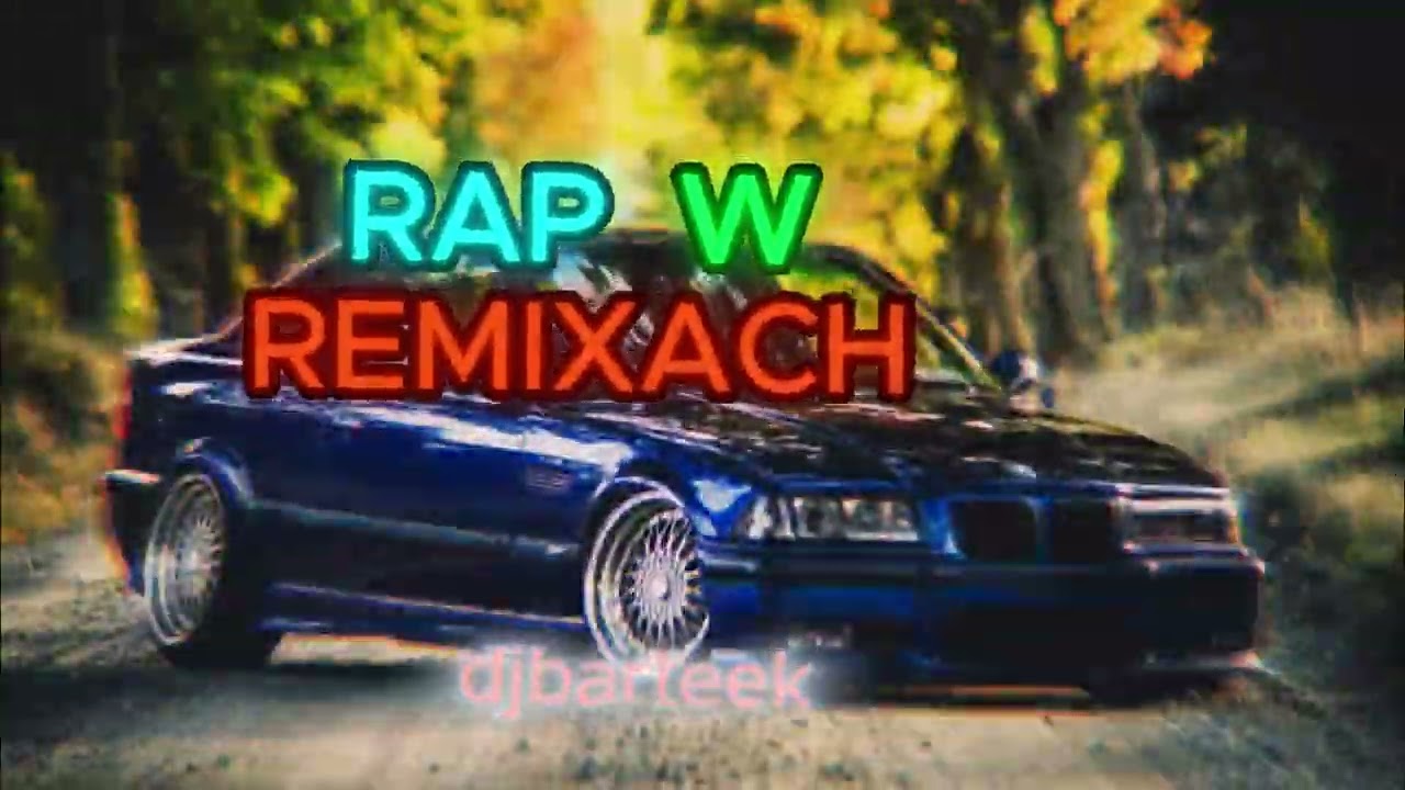 RAP W REMIXACH😅☢️(dj BARTEEK)