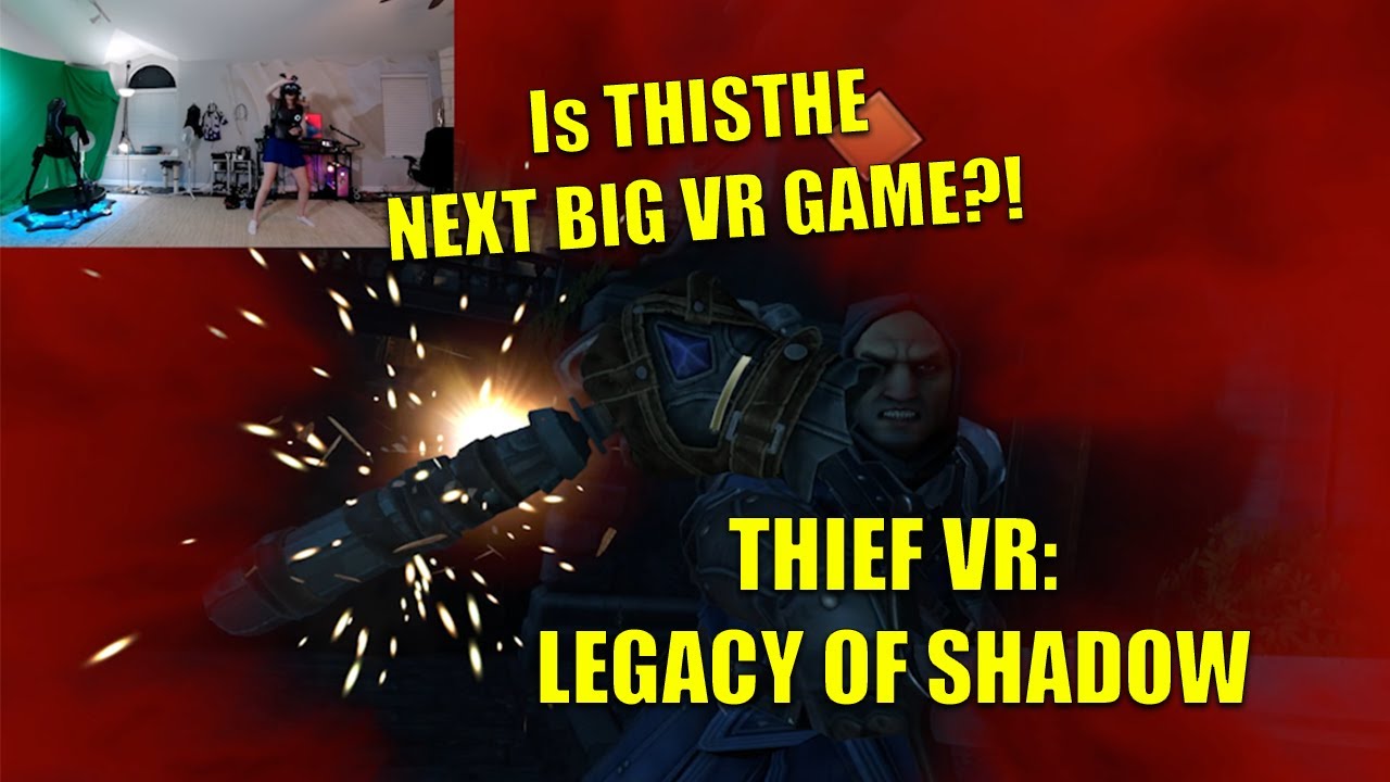 Станет ли Thief VR: Legacy of Shadow СЛЕДУЮЩЕЙ БОЛЬШОЙ VR-ИГРОЙ?!