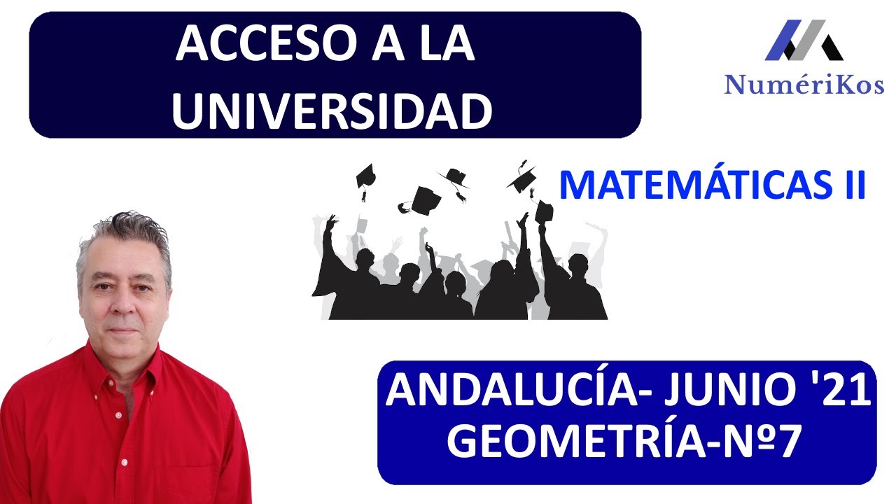 ANDALUCIA JUNIO 21 N7. MATEMÁTICAS II