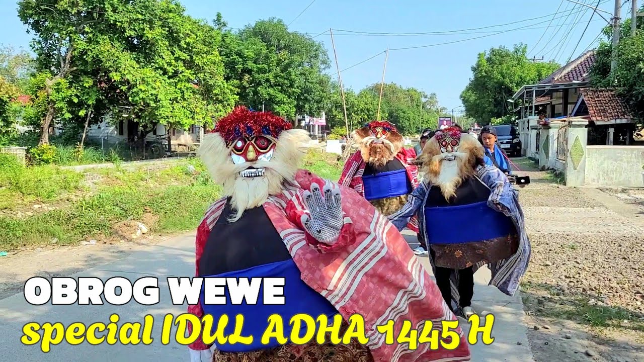 Obrog Wewe Hari Raya Idul Adha 1445 H | Majasih Majasari Sliyeg Indramayu