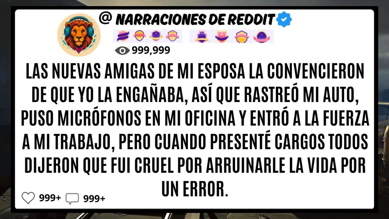 Las Nuevas AMIGAS De Mi ESPOSA La Convencieron De Que Yo La ENGAÑABA, Así Que Rastreó Mi Auto, Pus..