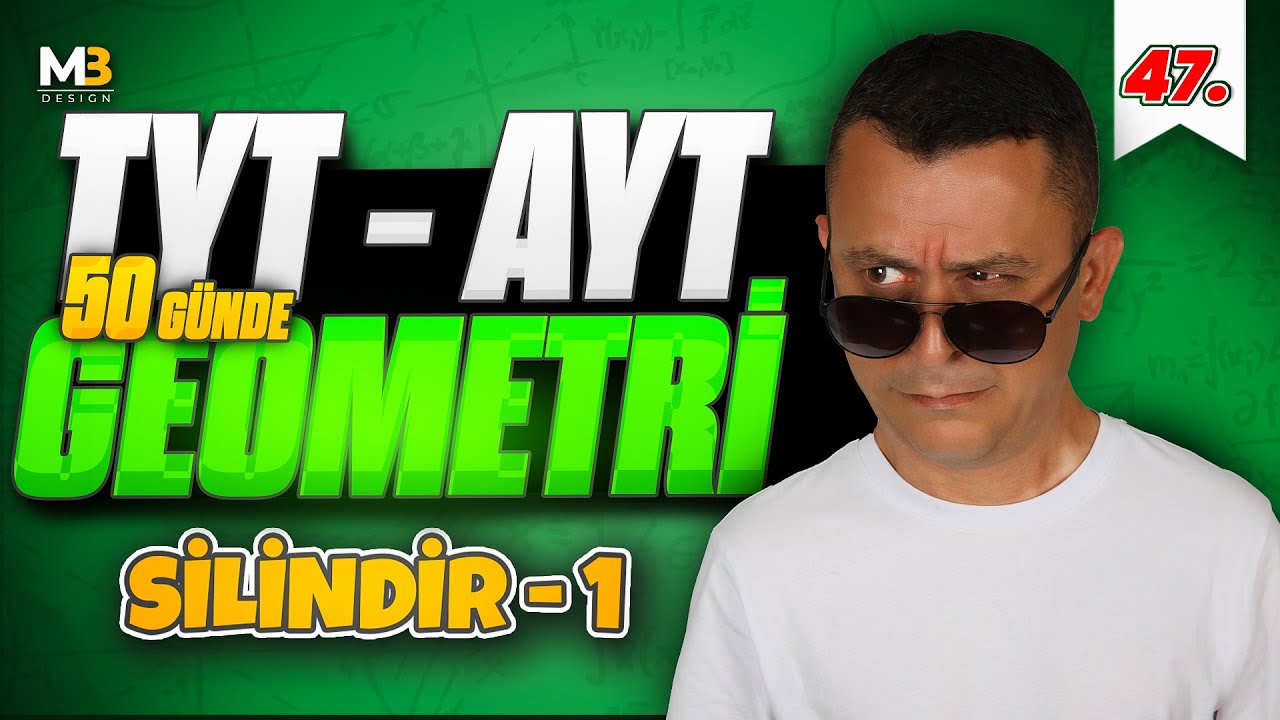 Silindir 1 | 50 Günde TYT - AYT Geometri Kampı 47.Gün | Kenan Kara