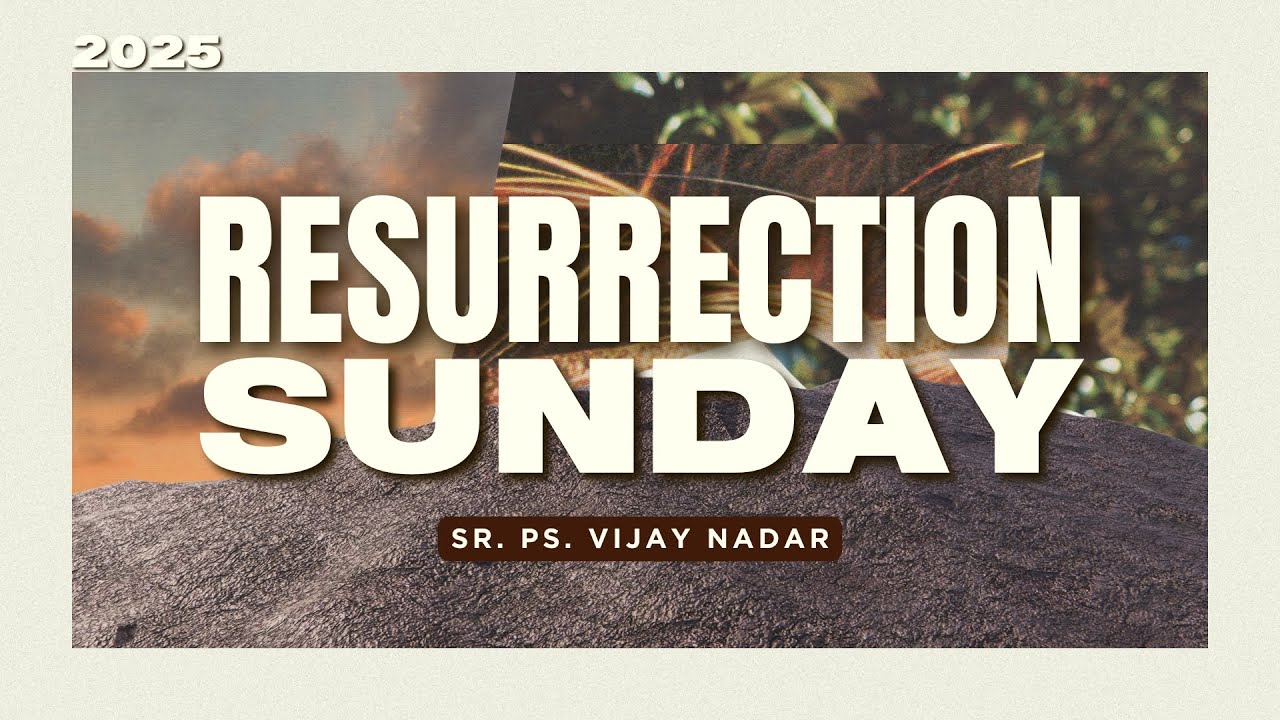 Resurrection Sunday 2025 | Sr. Ps. Vijay Nadar | 20 April 2025, Sunday