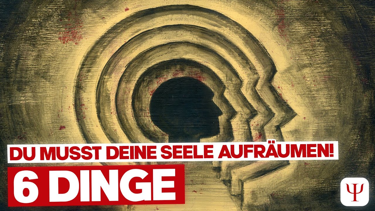 Es ist Zeit, DEINE Seele aufzuräumen- 6 Gewohnheiten, die DU getrost ausmisten kannst!