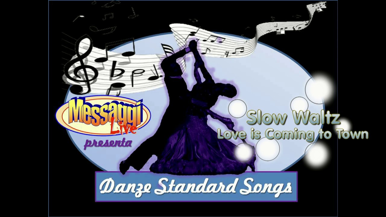 Slow Waltz - Love is coming to town