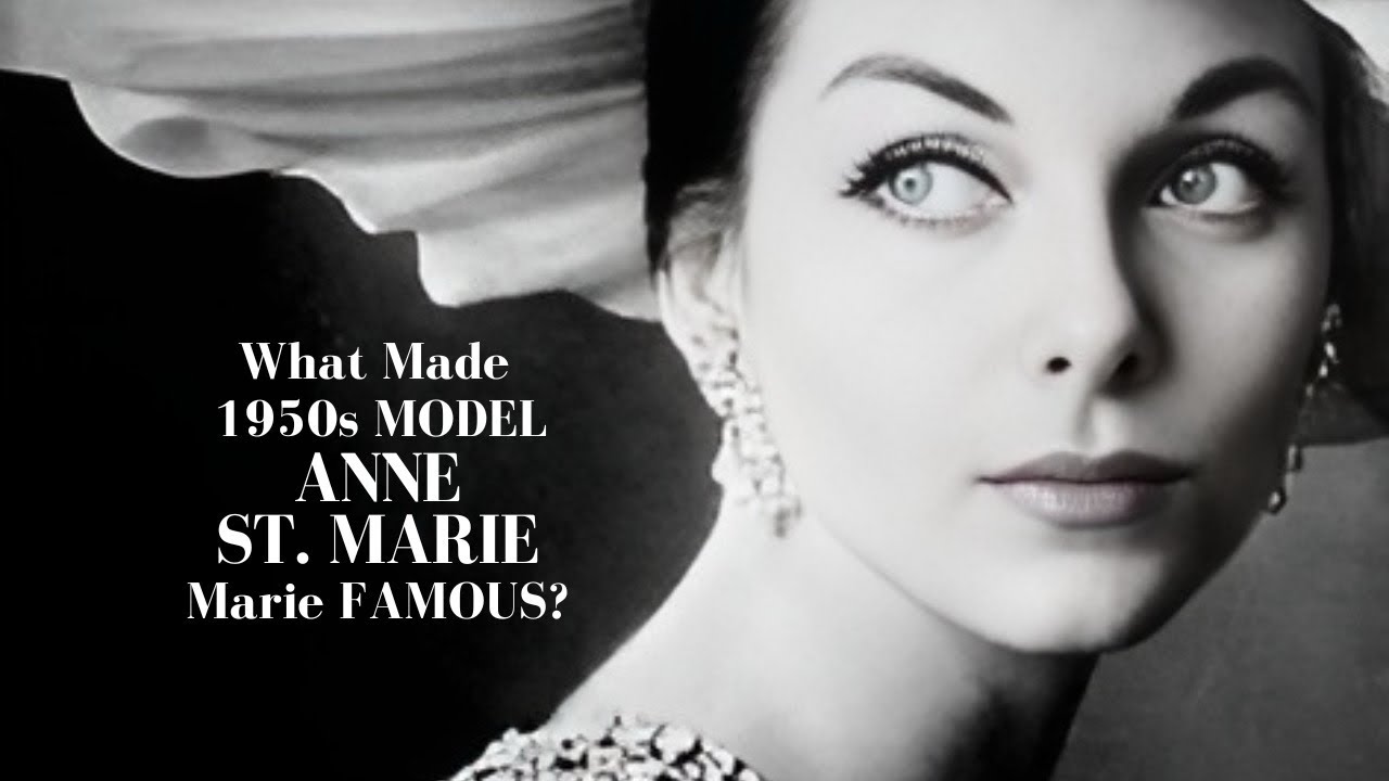 What Made 1950s MODEL Anne St Marie FAMOUS?