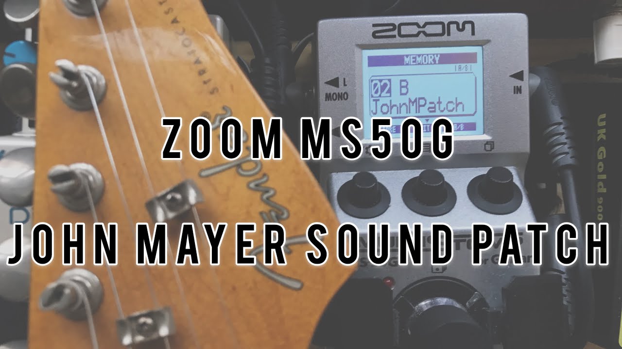 Zoom MS50g - John Mayer Patch