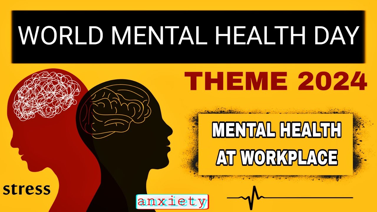 World Mental Health Day 2024 | Theme | Mental Health At Workplace | 2024