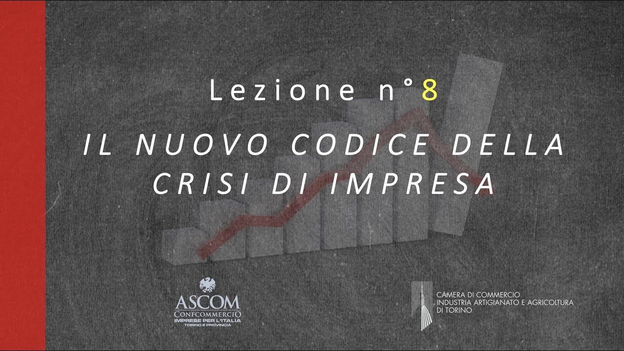 Il nuovo codice della crisi di impresa lezione 8