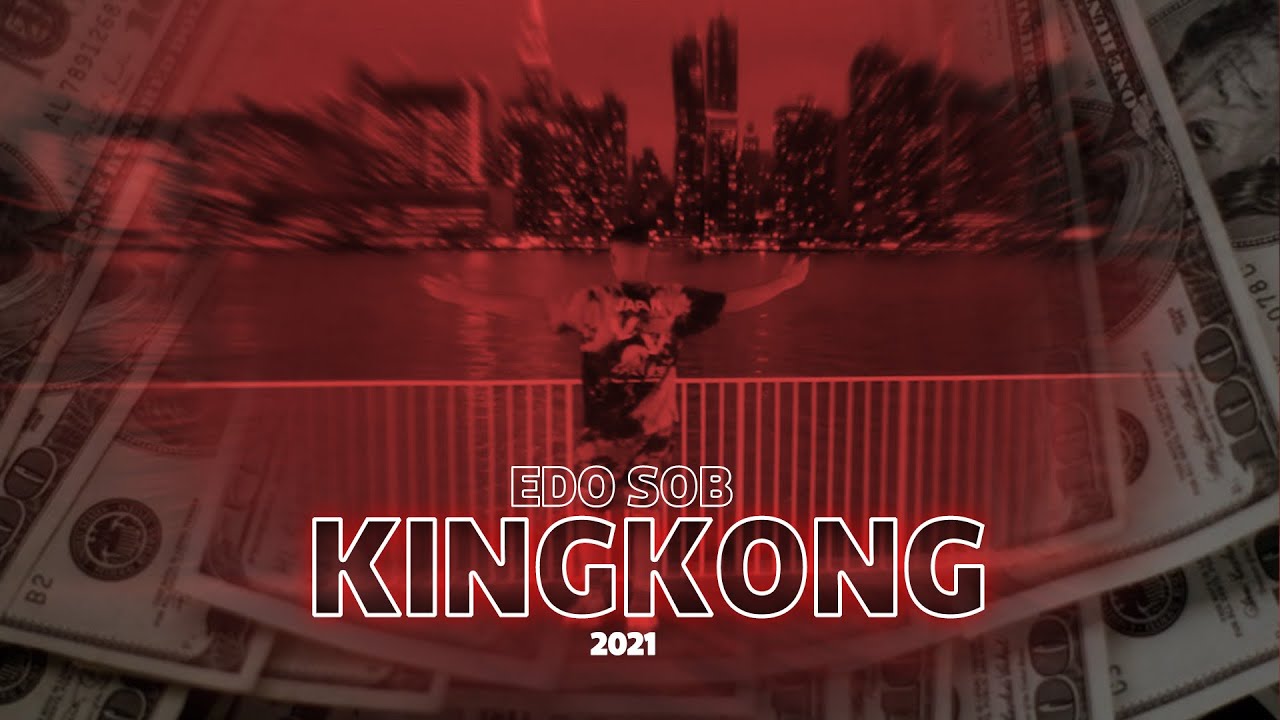 EDO SOB - KING KONG