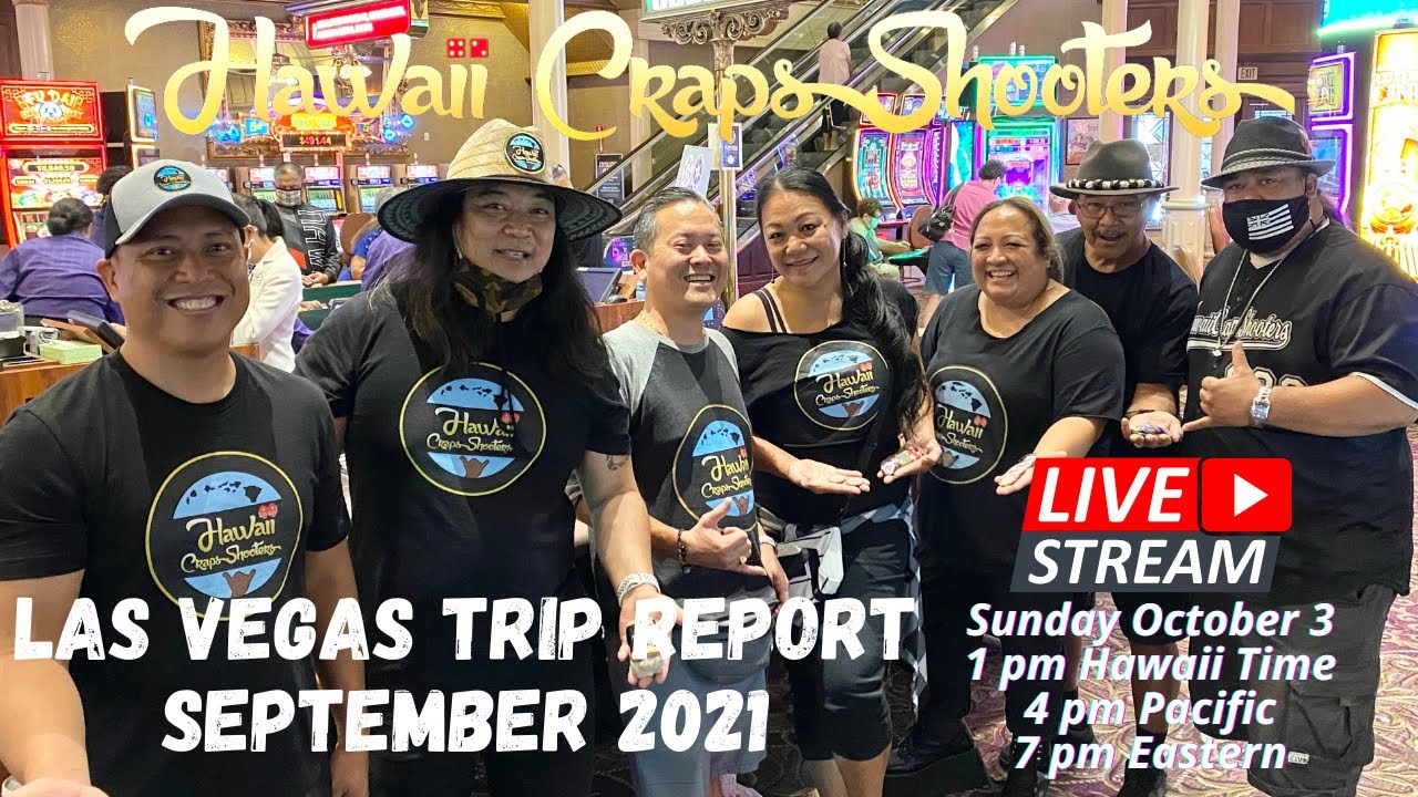 Hawaii Craps Shooters Las Vegas Trip Report September 2021