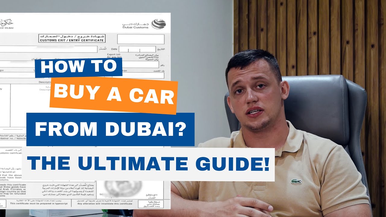 Ultimate Guide: Buying a Car from Dubai | Step-by-Step Process and Tips!