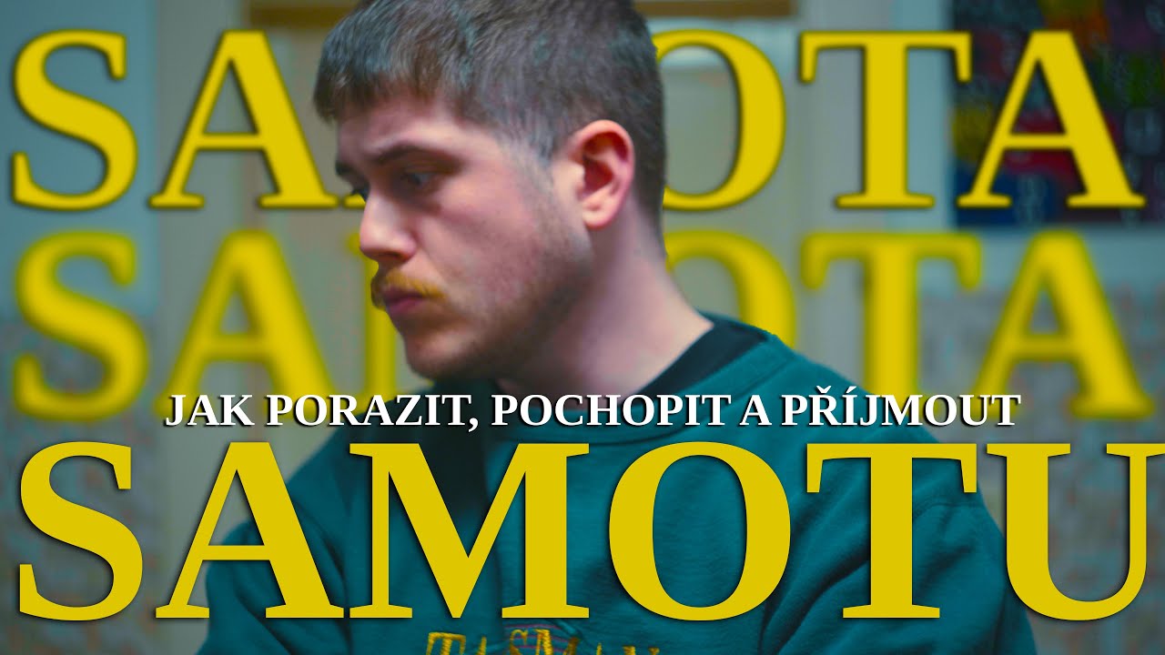 SAMOTA - Jak J&iacute; Porazit, Pochopit a Př&iacute;jmout
