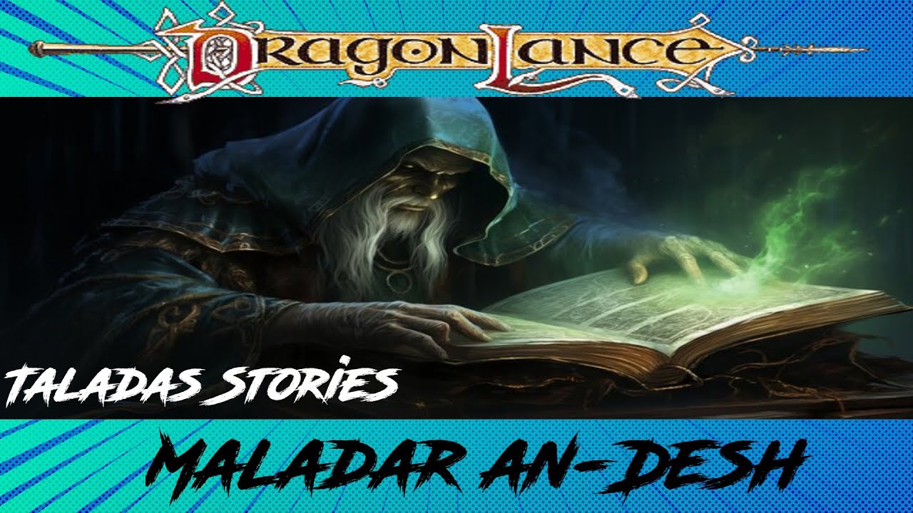 Верховный маг Маладар Ан-Деш, самый могущественный волшебник Талады | #dragonlance Lore Экспедици...