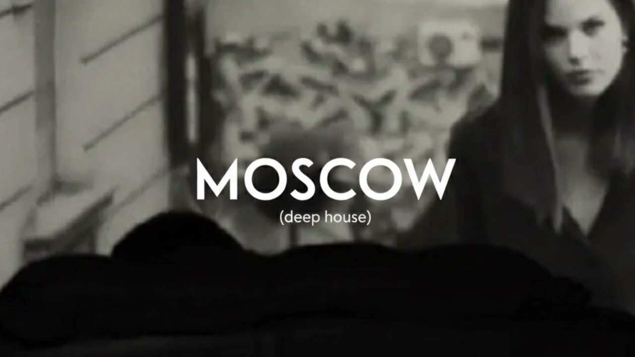 MOSCOW (deep house)