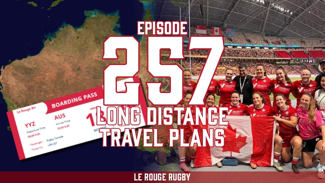 Le Rouge Rugby | Episode 257 | Long Distance Travel Plans