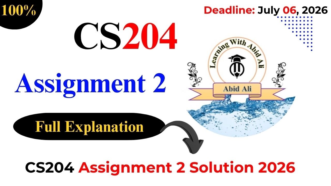 CS204 Assignment 2 Solution 2026 | CS204 Assignment 2 2026 | #CS204 #Assignment #2