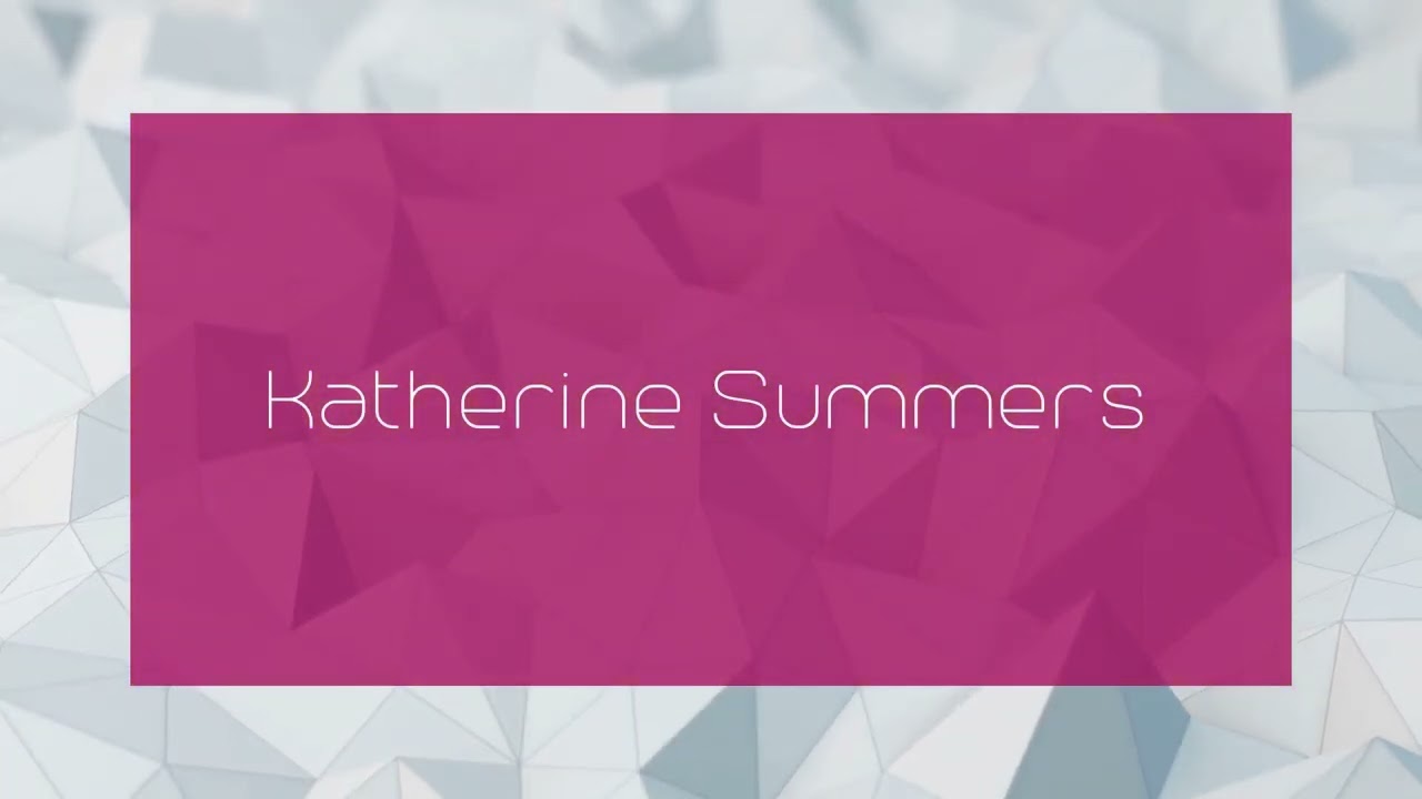 Katherine Summers - appearance