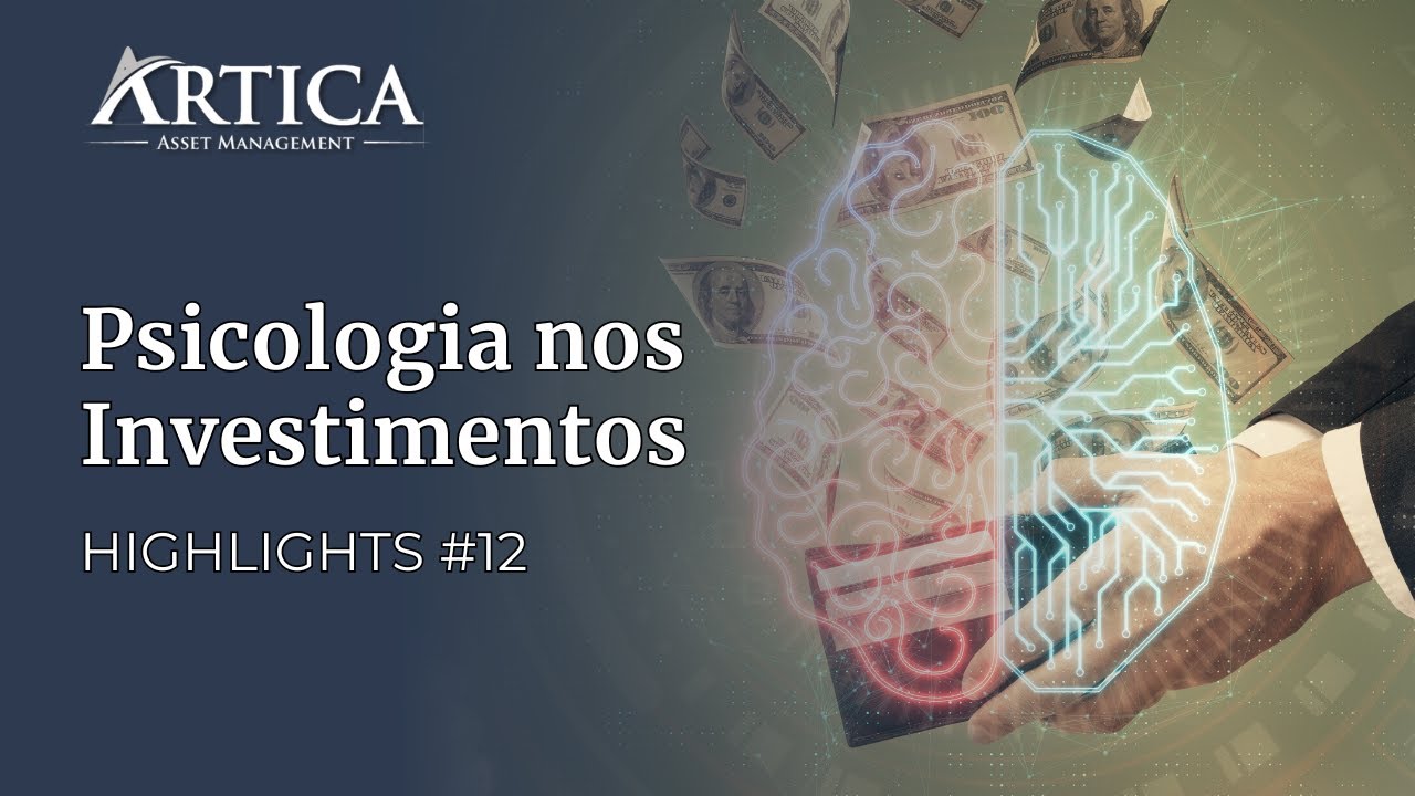 Highlights #12 - Psicologia nos Investimentos