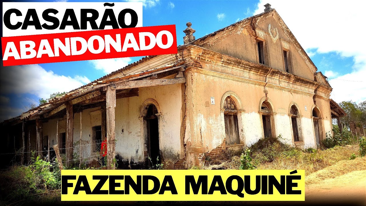 Casarão abandonado - Fazenda Maquiné - Araruna PB 
