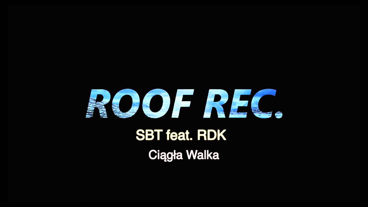 SBT feat. RDK - Ciągła Walka