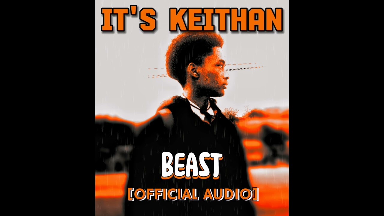 It's Keithan - BEAST (Official Song)