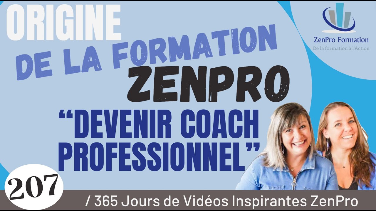 🔵 # 207 Origine de la formation ZenPro 