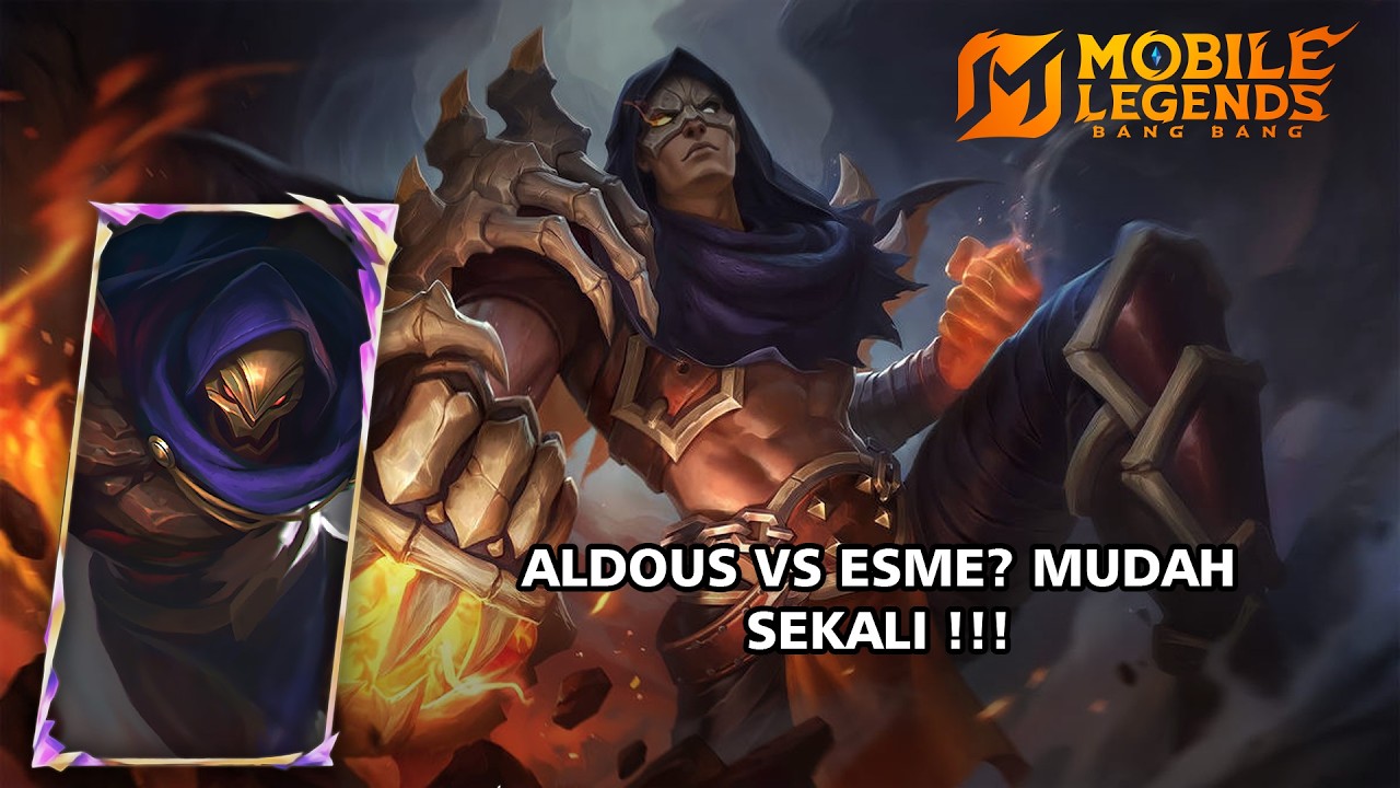 ALDOUS VS ESME? MUDAH SEKALI !!