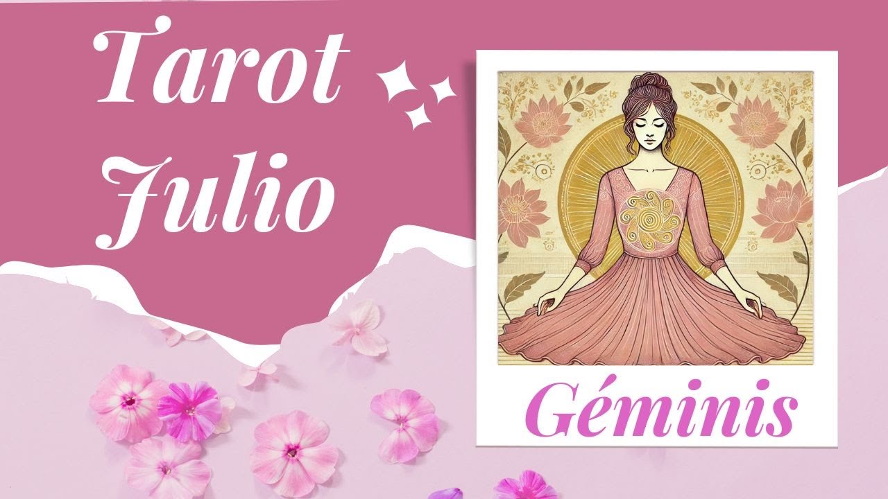 GÉMINIS♊TAROT JULIO🔥¿Cuáles son los consejos que me da el Tarot?- Tarot Tortuga🐢