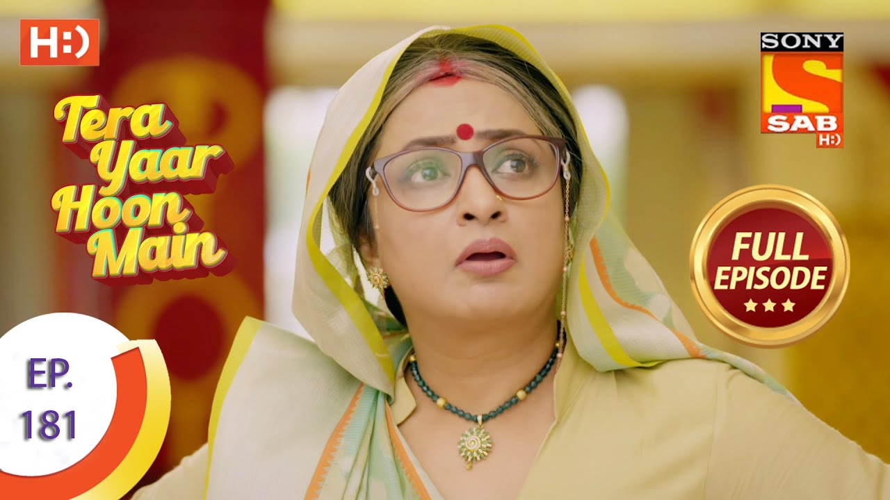 Tera Yaar Hoon Main - Ep 181 - Full Episode - 20thMay, 2021