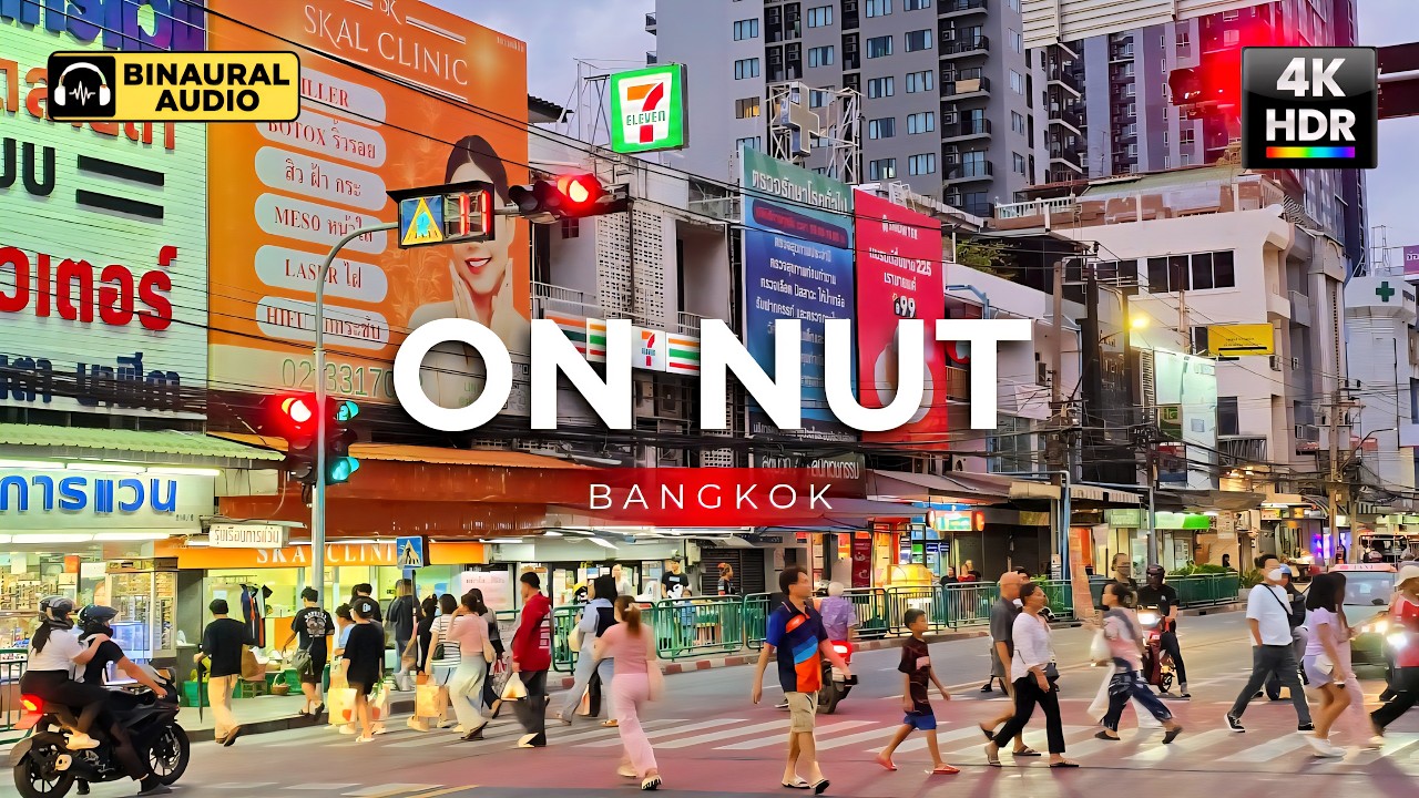 Bangkok On Nut 🇹🇭 Popular Neighborhood | 4K HDR Binaural Audio