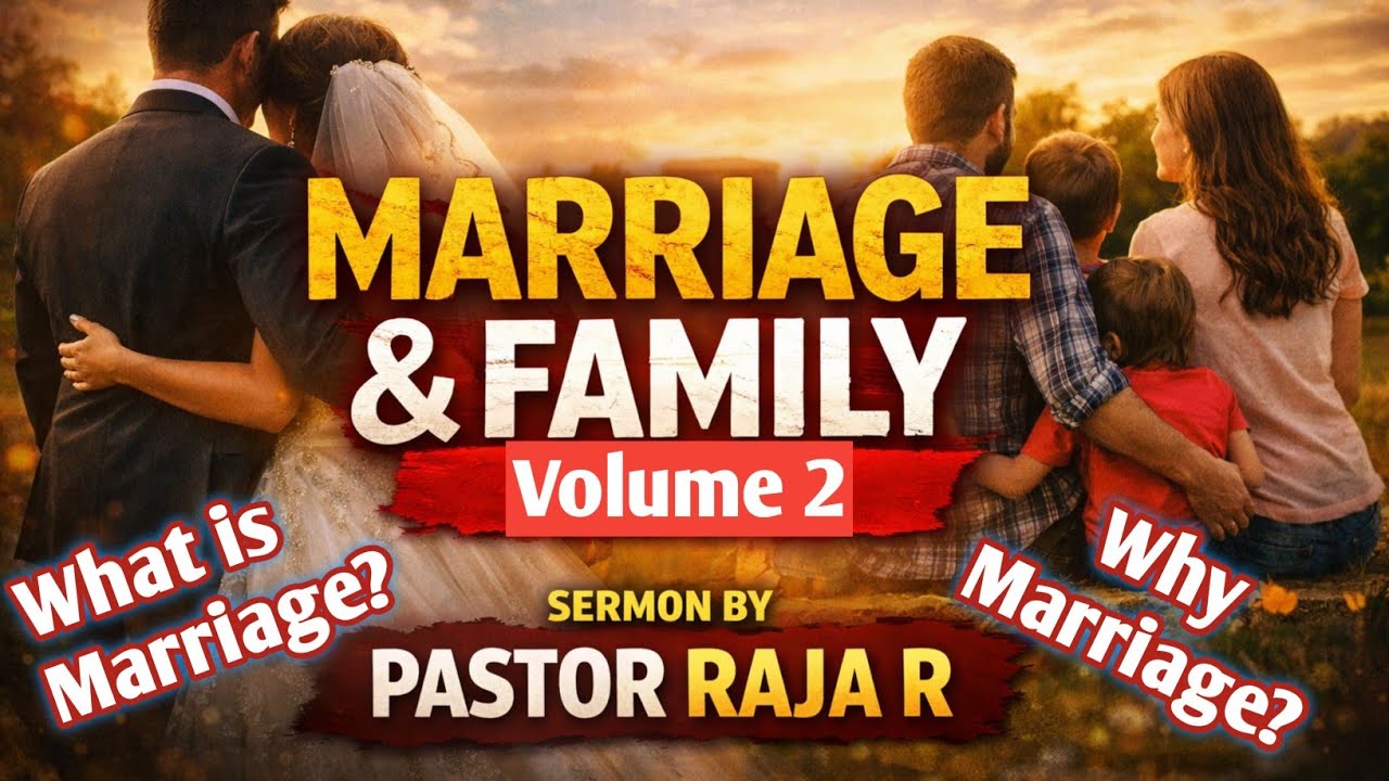 Marriage and Family Vol 2 || What is Marriage and Why Marriage|| Pr.Raja || Tamil sermon 
