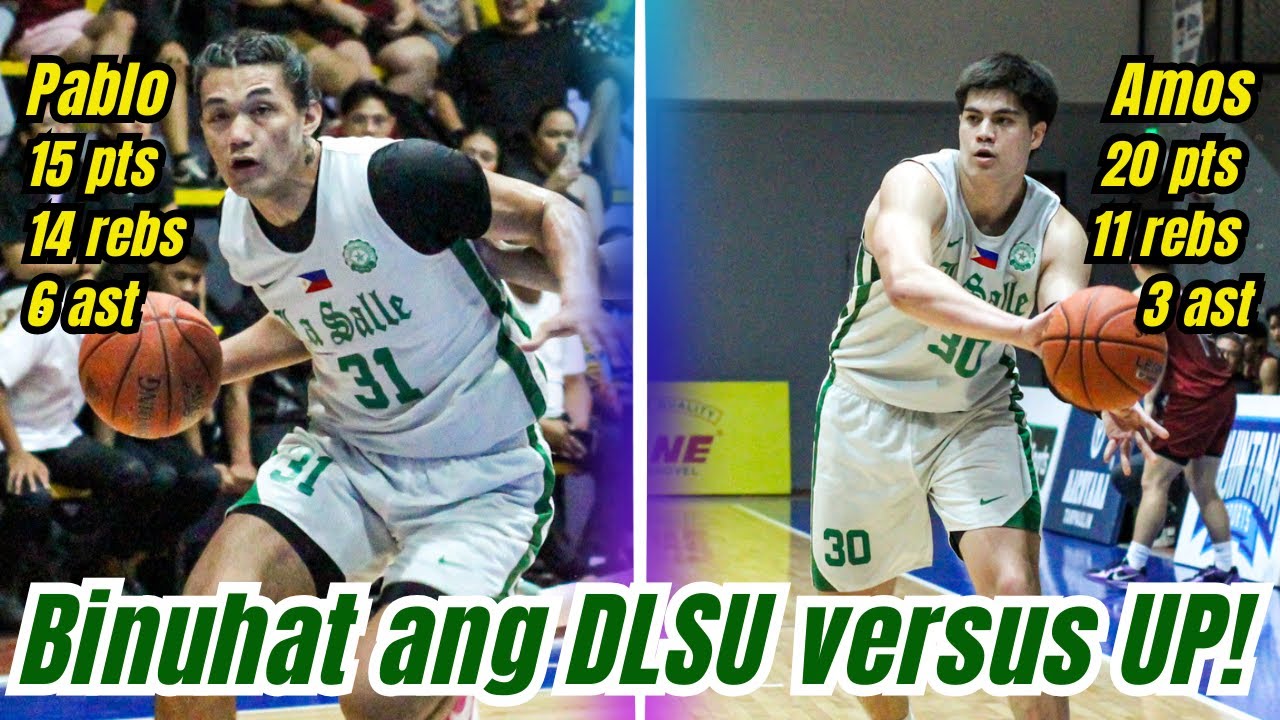 MASON AMOS at LUIS PABLO Binuhat ang DLSU VS UP!