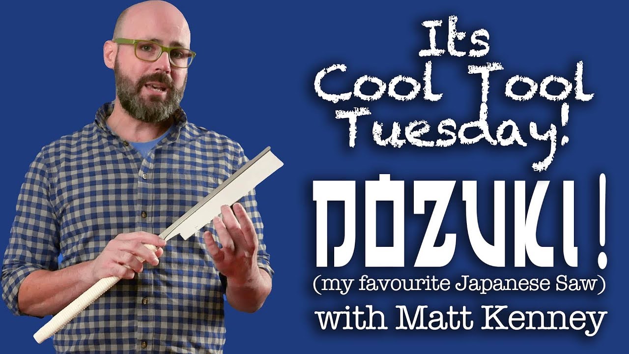 Cool Tool Tuesday - DOZUKI! (My favourite Japanese Saw) with Matt Kenney