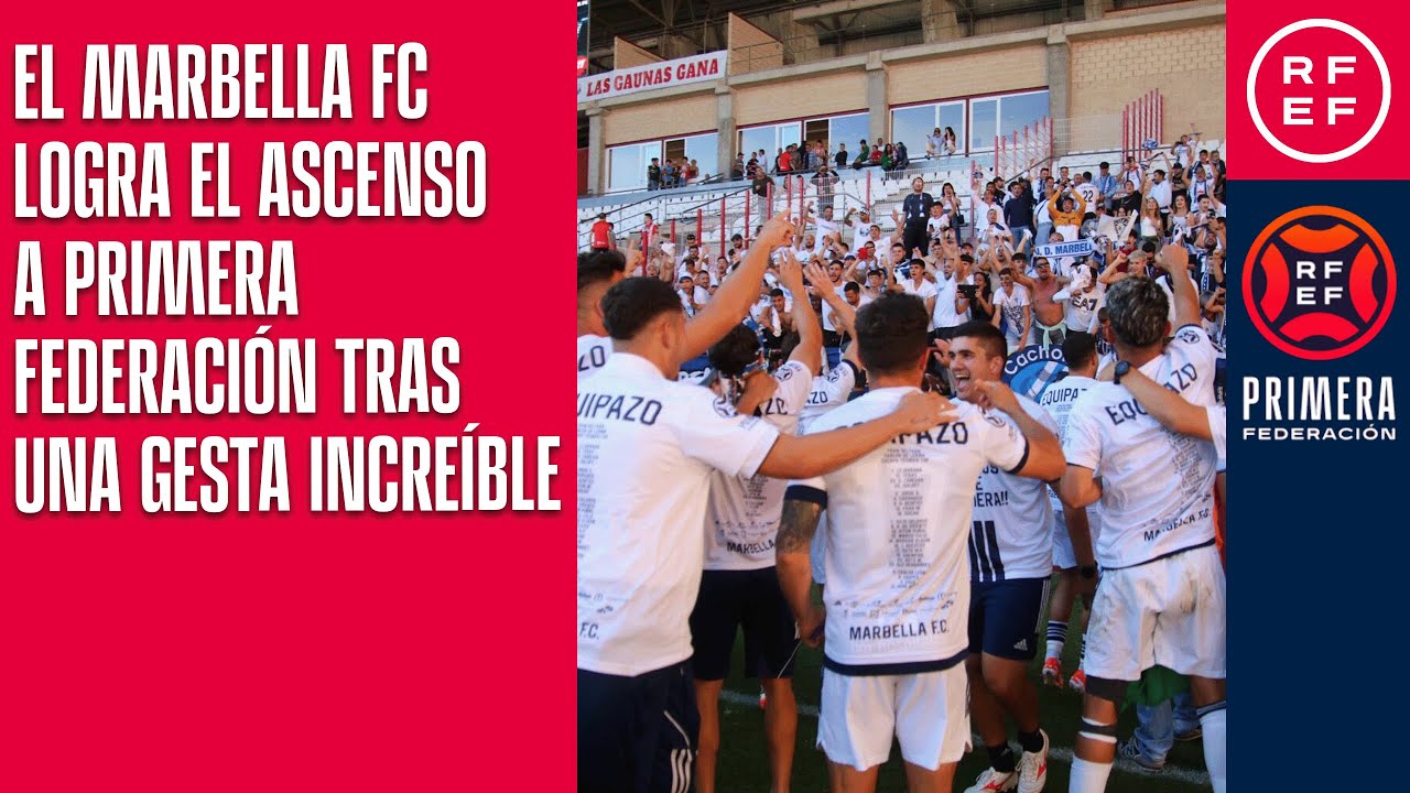 El Marbella FC logra el ascenso a Primera Federación tras una gesta increíble