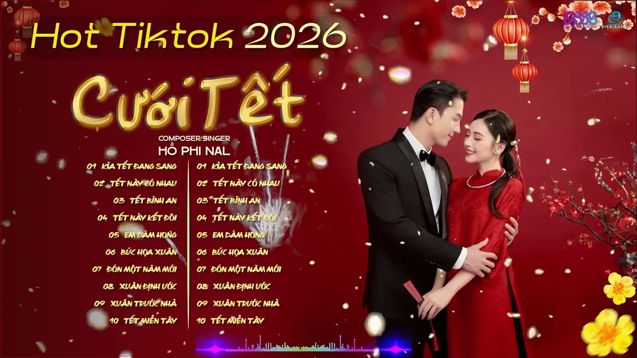 TUYỂN TẬP NHẠC TẾT 2026 | CƯỚI TẾT - KÌA TẾT ĐANG SANG - TẾT NÀY CÓ NHAU - NAL - PINKY VANH - HOA VŨ