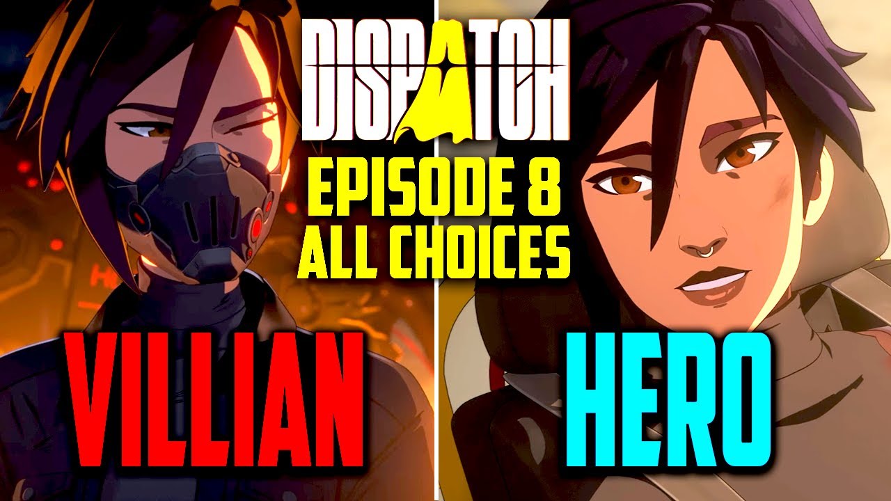 Dispatch | Episode 8 - ALL Different Choices & Endings [Uncensored]